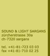 SOUND & LIGHT SARGANS - zürcherstrasse 30 a - ch - 7320 sargans