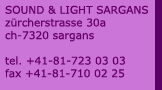 SOUND & LIGHT SARGANS - zürcherstrasse 30 a - ch - 7320 sargans